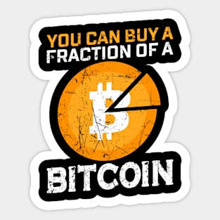 You Can Buy a Fraction of A Bitcoin Sticker